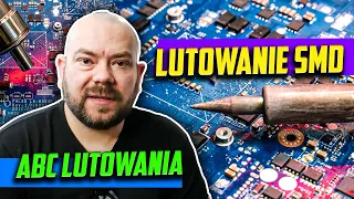 ABC Lutowania - odc. 4 - Lutowanie SMD