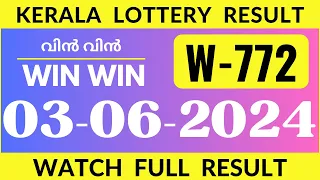 Kerala Win Win W-772 Results Today on 3.6.24 | Kerala Lottery result today (Watch Full Results).