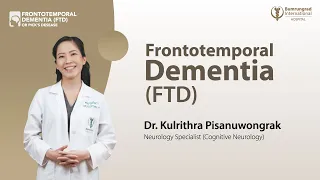 Frontotemporal Dementia (FTD) #BumrungradHospital