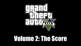 GTA V (GTA 5) - Volume 2: The Score