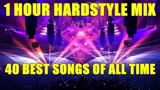 Best Hardstyle songs of All Time - 1 Hour Hardstyle mix