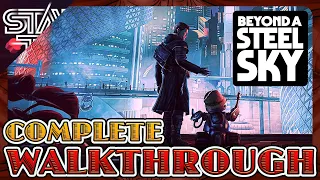 BEYOND A STEEL SKY | COMPLETE GUIDE GAMEPLAY WALKTHROUGH (NO COMMENTARY)