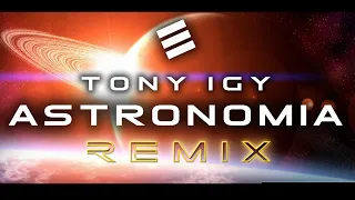 Tony Igy - Astronomia (Sabri Emini Remix) [NEW VERSION IN COMMENTS / DESCRIPTION]