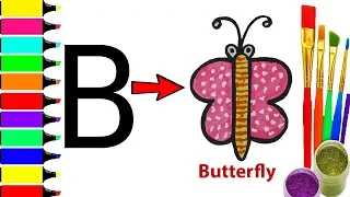 Turn Letter  "B" into a BUTTERFLY! Fun with Alphabets | Drawing for kids | Nursery Color Pen