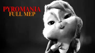 The Chipettes - Pyromania (FULL MEP)