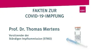 Prof. Dr. Thomas Mertens: Fakten zur COVID-19-Impfung