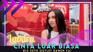 Lyodra - Cinta Luar Biasa || BIG 50th OUTLET Ramen Ya! Emporium Pluit Mall Jakarta 2022