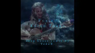 Fusion-Estas Tonne-remix by Vedo B.