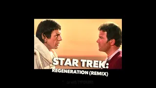 Star Trek Regeneration (REMIX). What if Spock Searched for Kirk? (wait for the end)