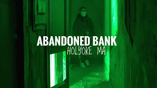 ABANDONED BANK in Holyoke MA