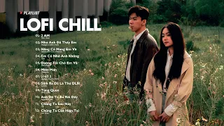 Chill Lofi 2024 - Những Bản Lofi Mix Chill Nhẹ Nhàng Cực Hay -Nhạc Trẻ Lofi Gây Nghiện Hot 2024