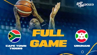 Cape Town Tigers v Urunani | Full Basketball Game | Africa Champions Clubs ROAD TO B.A.L.2023