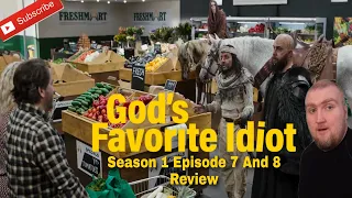 God's Favorite Idiot Season 1 Episode 7 and 8 Review