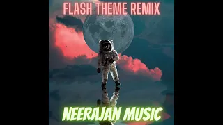 Flash Theme Remix || Neerajan Music || At the Speed of Force || #NowScoreThis #JunkieXL #DC