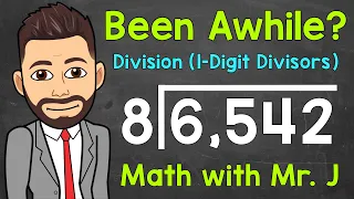 Long Division: Dividing by a 1-Digit Number | A Step-By-Step Review | Math with Mr. J