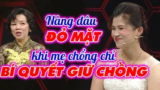 Nàng dâu ĐỎ MẶT khi nghe mẹ chồng Việt Kiều SIÊU GIÀU chỉ BÍ QUYẾT GIỮ CHỒNG | Mẹ chồng nàng dâu