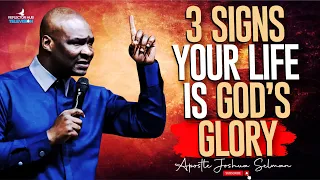 3 SIGNS GOD'S GLORY IS UPON YOU AND HOW TO MAKE IT SHINE - APOSTLE JOSHUA SELMAN