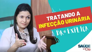 COMO TRATAR A INFECÇÃO URINÁRIA?