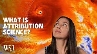 Are Climate Change and Extreme Weather Related? Attribution Science, Explained