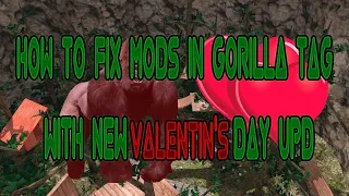 How to fix Gorilla Tag Mods with Valentines Update 2024