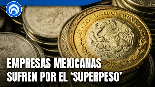 ‘Superpeso’ afecta a las grandes empresas de México: Luis Miguel González