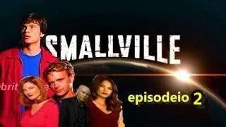 Smallville 1 Temporada Episodio 02 Dublado