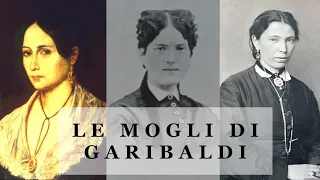 Le tre mogli di Garibaldi