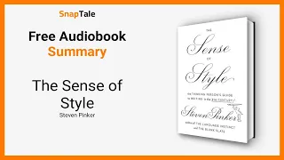 The Sense of Style by Steven Pinker: 7 Minute Summary