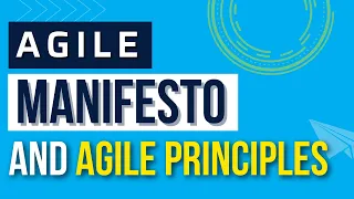 Agile Manifesto and Agile Principles explained