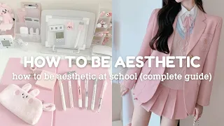 HOW TO BE AESTHETIC AT SCHOOL (2024) | COMPLETE GUIDE 🏫