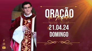 ORAÇÃO DA MANHÃ | 21/04/2024 |  @PadreManzottiOficial