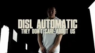 Disl Automatic - They Don't Care About Us