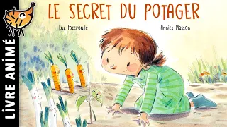 Le Secret Du Potager 🥕 Histoires & Contes | Livre qui donne envie de cultiver et manger des légumes