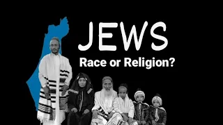 Are Jews a Race or Religion?