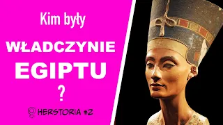 Kim były: WŁADCZYNIE EGIPTU? | HERstoria #2