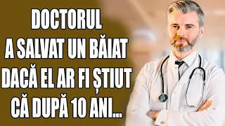 Doctorul a salvat un băiat. Dacă el ar fi știut că după 10 ani...