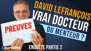 David Lefrançois, vrai docteur ou menteur ? [Enquête partie 2]