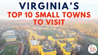 Virginia's Hidden Gems Top 10 Small Towns | Historic Virginia Travel | Virginia Travel