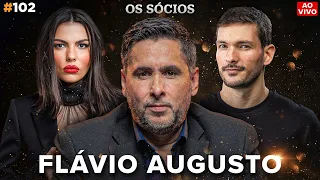 FLÁVIO AUGUSTO | Os Sócios Podcast #102