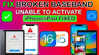 🔥 Broken Baseband Untethered Bypass iOS 16/15 Without Jailbreak | Fix Unable to Activate iPhone/iPad