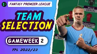 FPL Gameweek 2 Team Selection | Haaland © | Fantasy Premier League Tips 2022/23 |