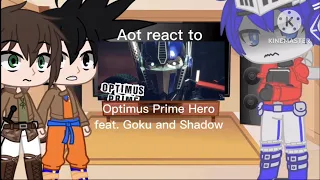 Aot and others react to Optimus Prime | Read Desc |