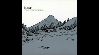 Beulah - If We Can Land a Man on the Moon, Surely I Can Win Your Heart - 1999