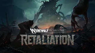 Werewolf: The Apocalypse — RETALIATION Announcement Teaser