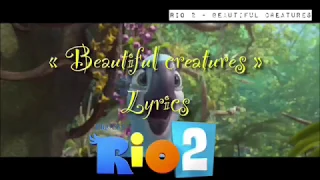 Rio 2 - Beautiful Creatures FULL Clip & Song [Lyrics]