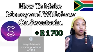 How To Withdraw and Make Money Via the SWEATCOIN APP | Get Paid To Walk in South Africa (worldwide)
