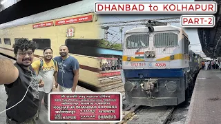 JOURNEY | DEEKSHABHOOMI EXPRESS | DHANBAD TO KOLHAPUR | FULL JOURNEY | PART TWO | INDIAN RAILWAYS