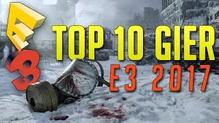 SUBIEKTYWNA LISTA TOP 10 GIER NA E3 2017 - Najlepsze gierki