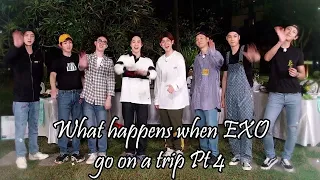 What happens when EXO go on a trip Pt 4