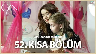 52. Kısa Bölüm - Bir Küçük Gün Işığı